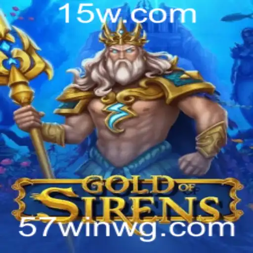 Descubra a Emoção de GoldofSirens: Um Jogo de Estratégia e Aventura